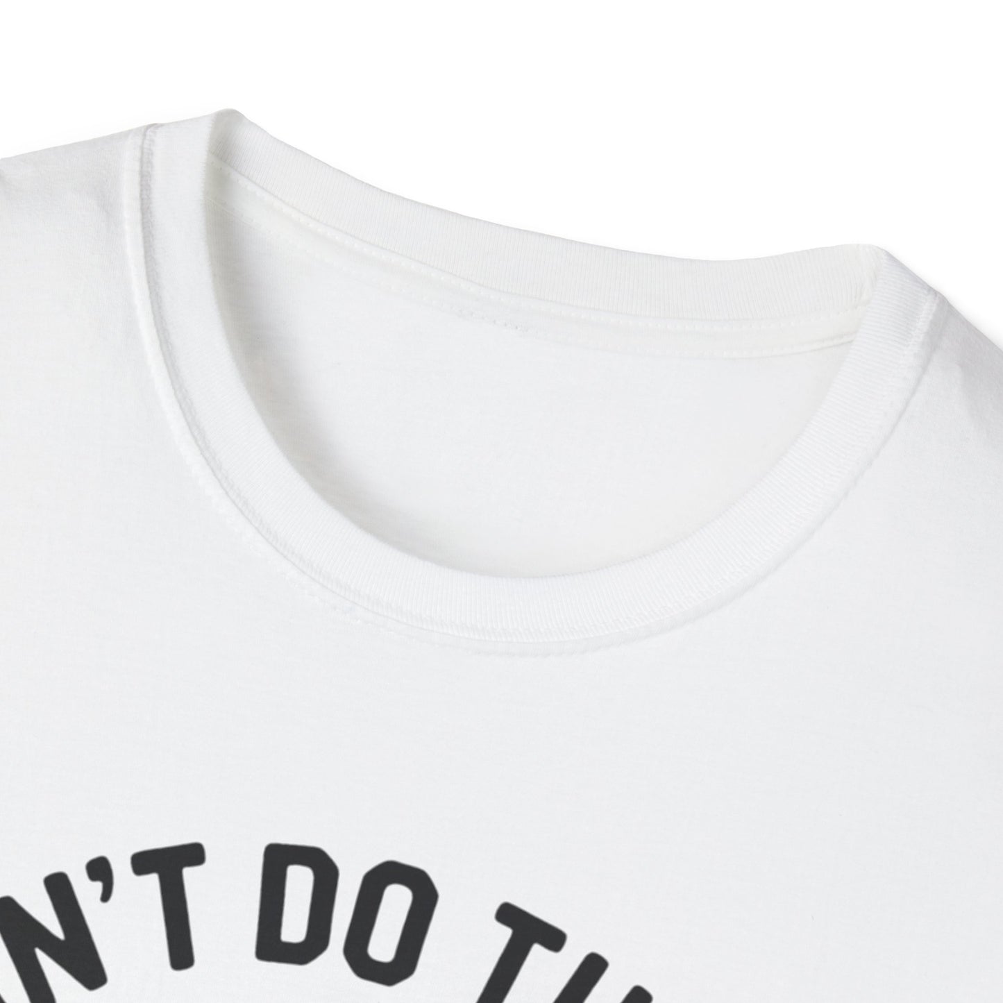 Don't Do Things Half Unisex T-Shirt, Fun Graphic Tee, Perfect for Animal Lovers, Casual Outfit, Unique Gift Idea