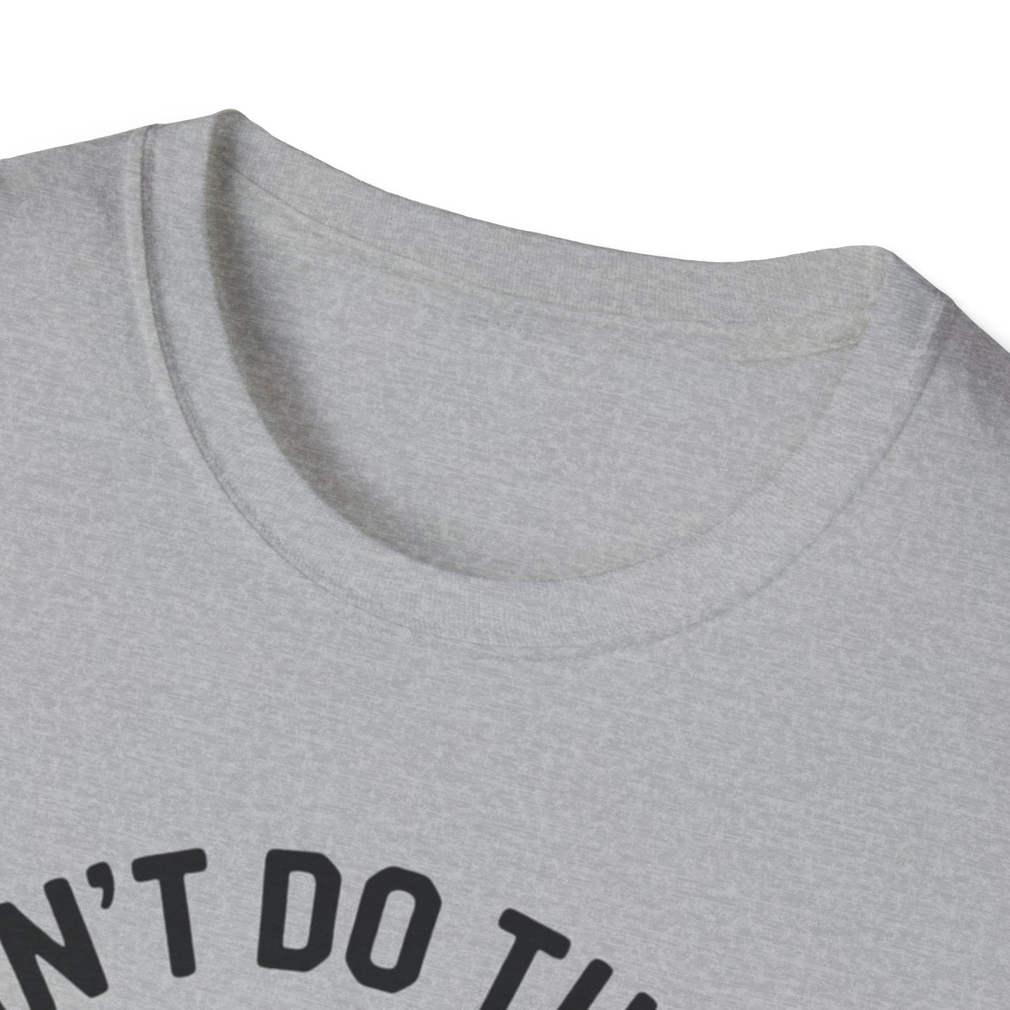 Don't Do Things Half Unisex T-Shirt, Fun Graphic Tee, Perfect for Animal Lovers, Casual Outfit, Unique Gift Idea