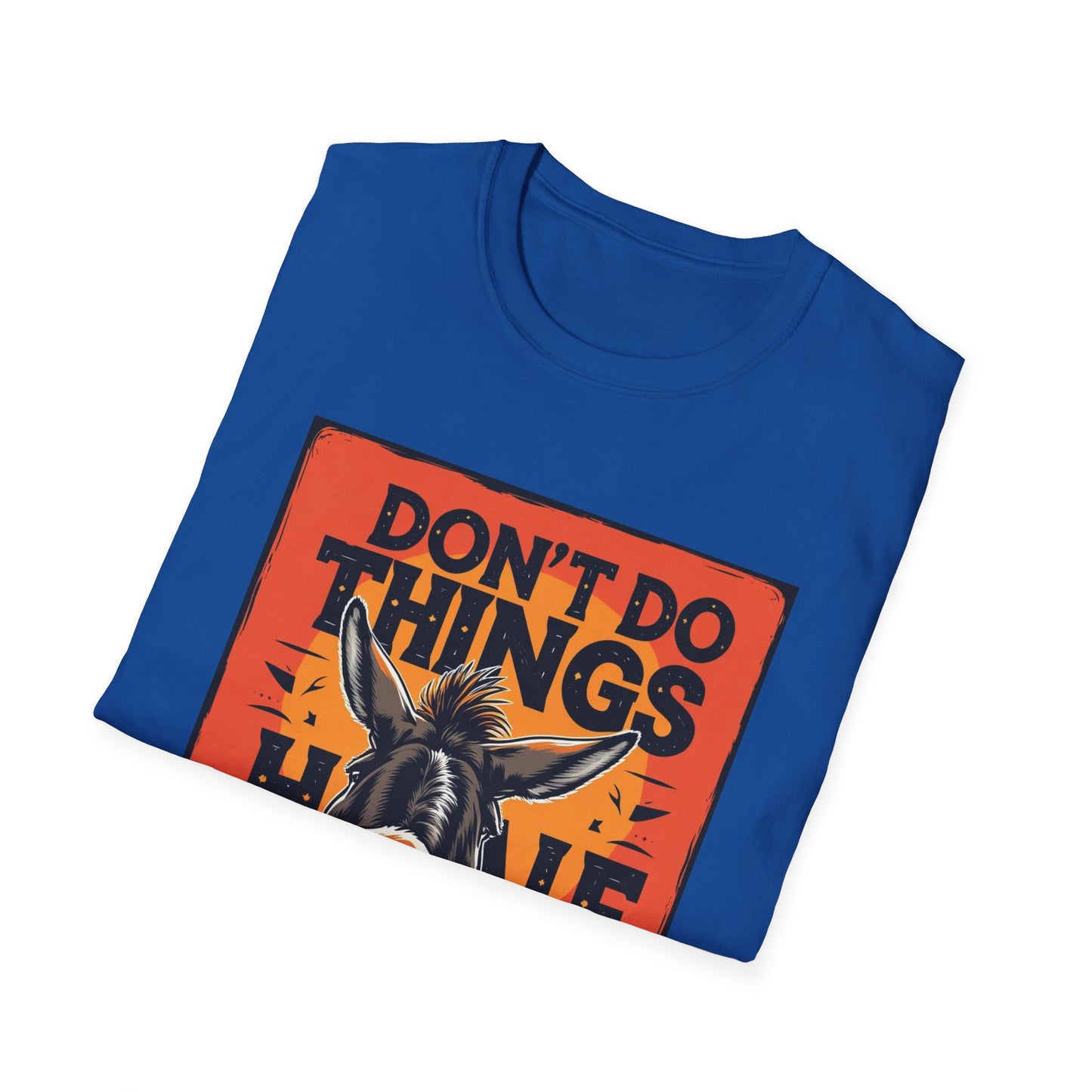 "Don't Do Things Half" - Casual Wear, Gift for Friends, Positive Vibe, Everyday Style, Inspirational Apparel