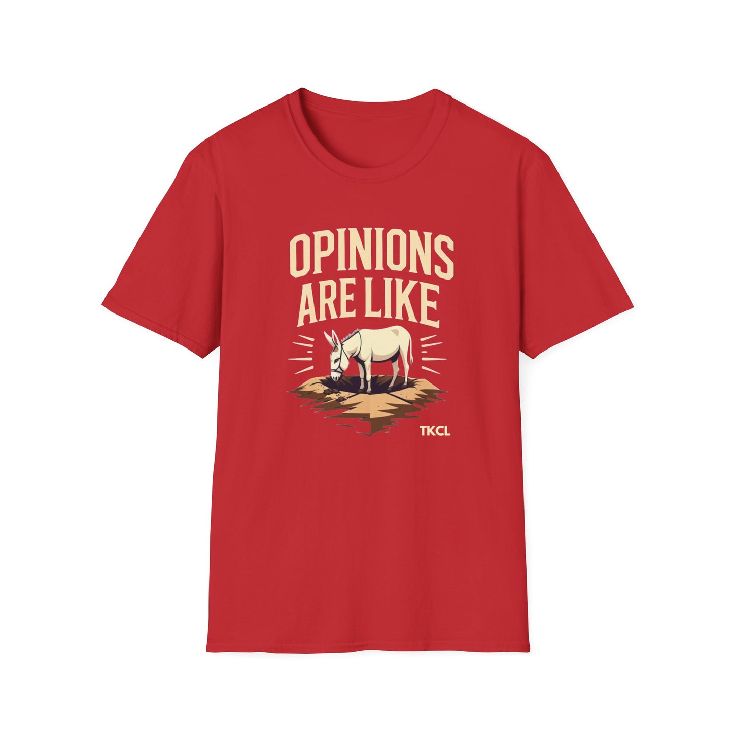 Opinions are like A holes! Funny Opinion T-Shirt, Unisex Softstyle Tee, Casual Wear, Gift for Friends, Humorous Graphic Shirt, Perfect for Everyday Style