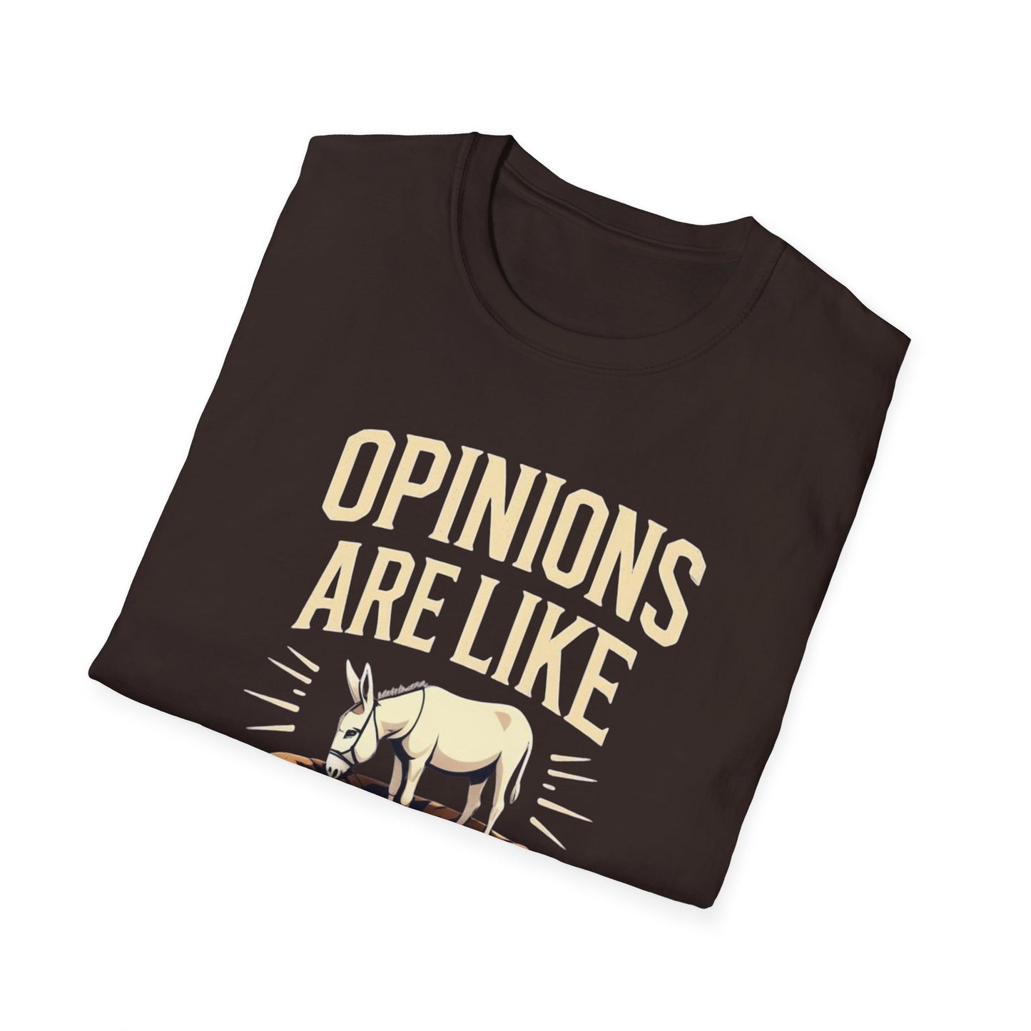 Opinions are like A holes! Funny Opinion T-Shirt, Unisex Softstyle Tee, Casual Wear, Gift for Friends, Humorous Graphic Shirt, Perfect for Everyday Style