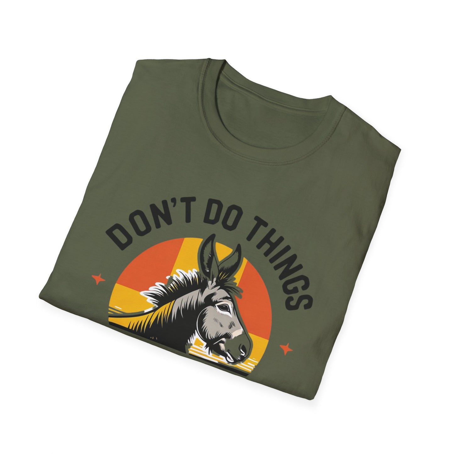Don't Do Things Half Unisex T-Shirt, Fun Graphic Tee, Perfect for Animal Lovers, Casual Outfit, Unique Gift Idea