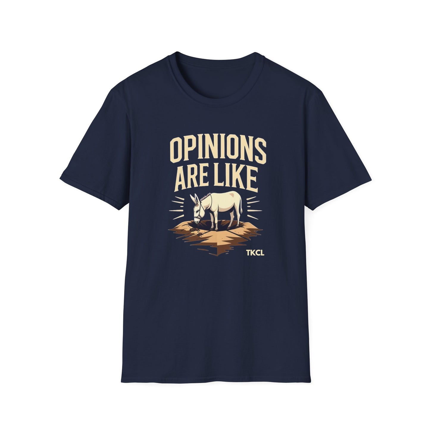 Opinions are like A holes! Funny Opinion T-Shirt, Unisex Softstyle Tee, Casual Wear, Gift for Friends, Humorous Graphic Shirt, Perfect for Everyday Style