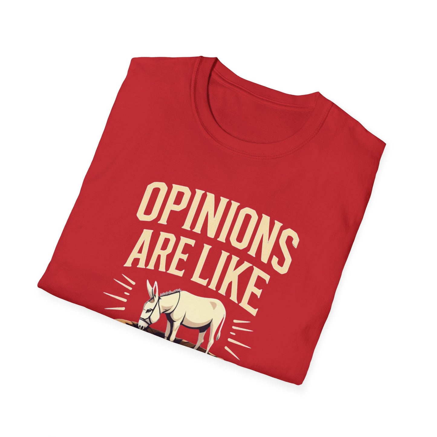 Opinions are like A holes! Funny Opinion T-Shirt, Unisex Softstyle Tee, Casual Wear, Gift for Friends, Humorous Graphic Shirt, Perfect for Everyday Style