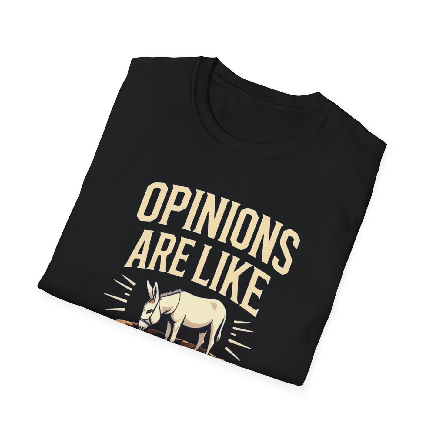 Opinions are like A holes! Funny Opinion T-Shirt, Unisex Softstyle Tee, Casual Wear, Gift for Friends, Humorous Graphic Shirt, Perfect for Everyday Style