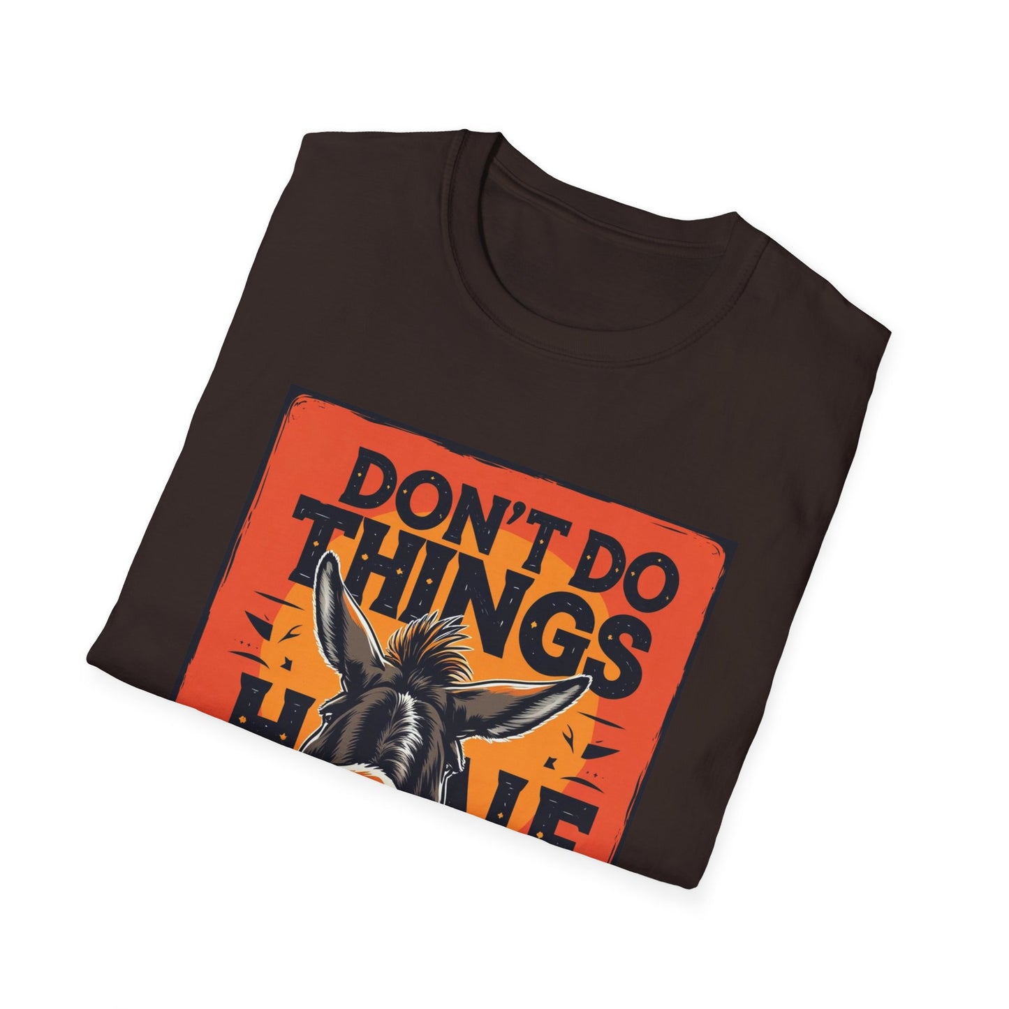 "Don't Do Things Half" - Casual Wear, Gift for Friends, Positive Vibe, Everyday Style, Inspirational Apparel